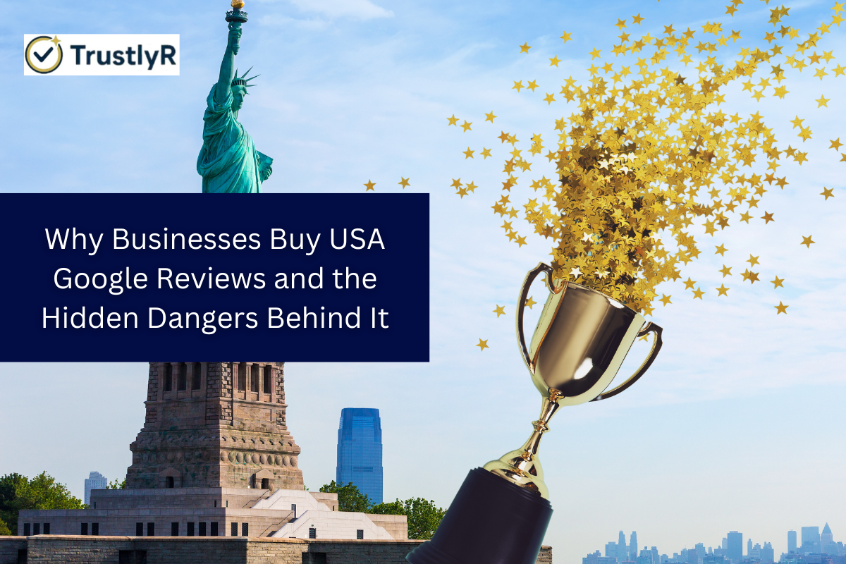 Why Businesses Purchase USA Google Reviews and the Hidden Risks Behind It
